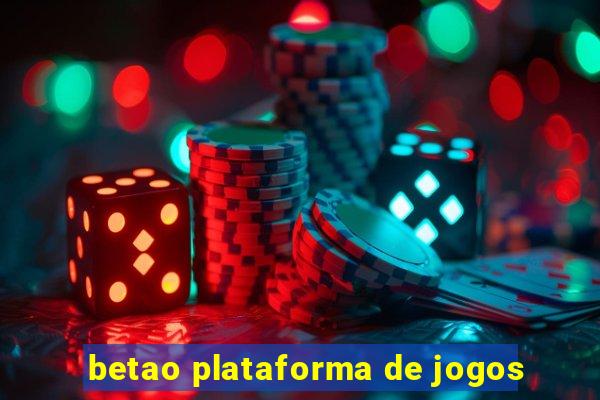 betao plataforma de jogos